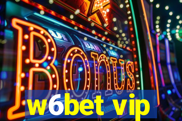 w6bet vip